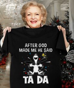 Premium Snoopy Woodstock After God Made Me He Said Ta Da Shirt, The Peanuts 6