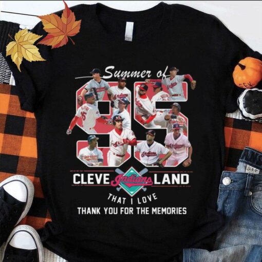 Summer of 95 Cleveland Indians 1995 Season That I Love Thank You For The Memories Shirt 1