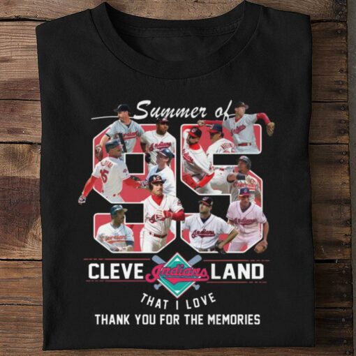 Summer of 95 Cleveland Indians 1995 Season That I Love Thank You For The Memories Shirt 2