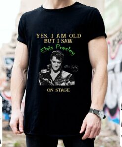 Awesome 2021 Yes I Am Old But I Saw Elvis Presley On Stage Signature Shirt 5
