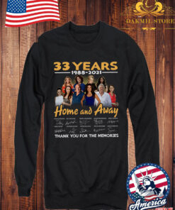 33 Years 1988-2021 Home And Away Thank You For The Memories T shirt For Men and Women