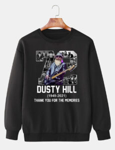 72 Dusty Hill 1949-2021 Thank You For The Memories Sweatshirt