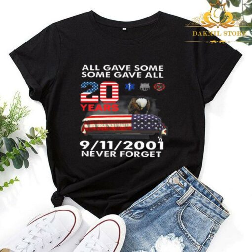 9-11 Memorial Shirt, All Gave Some, Some Gave All Unisex T Shirt, September 11th - 20th Anniversary Shirt, Never Forget 2001 2021 1