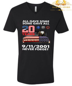 All Gave Some Some Gave ALL 20 Yes 9-11-2021 Never Forget T Shirt