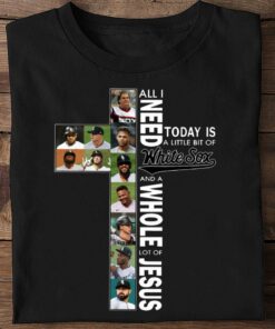 Official All i need today is a little bit of Chicago White Sox MLB baseball and a whole lot of Jesus shirt 1 Official All i need today is a little bit of Chicago White Sox MLB baseball and a whole lot of Jesus shirt 5