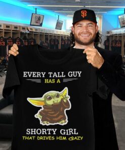 Baby Yoda Every Tall Guy Has A Shorty Girl That Drives Him Crazy Shirt 5