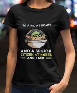 Premium Baby Yoda I'm A Kid At Heart And A Senior Citizen At Knees And Back Shirt 5