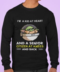 Premium Baby Yoda I'm A Kid At Heart And A Senior Citizen At Knees And Back Shirt 6