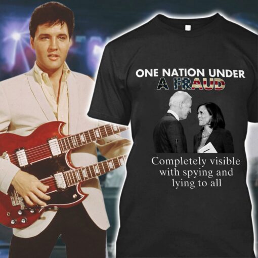 Best Biden-Harris One Nation Under A Fraud Completely Visible With Spying And Lying To All Shirt 1
