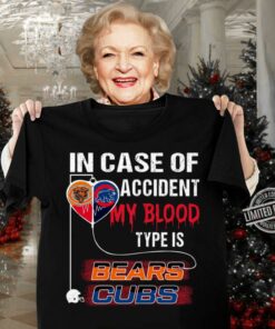 Original Chicago Bear and Chicago Cubs In case of accident my blood type is Bears Cubs shirt 6