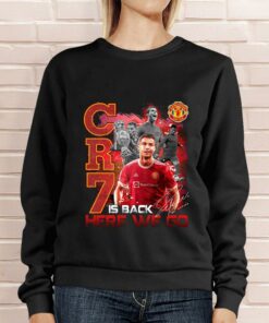 Official Cristiano Ronaldo CR7 Is Back Here We Go Man UTD Signature Shirt 7