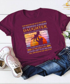 God blessed me with you an angle my freaking awesome daughter vintage T-shirt