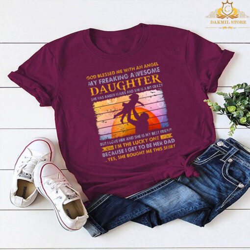 God blessed me with you an angle my freaking awesome daughter vintage T-shirt