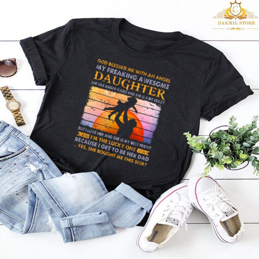 God blessed me with you an angle my freaking awesome daughter vintage T-shirt