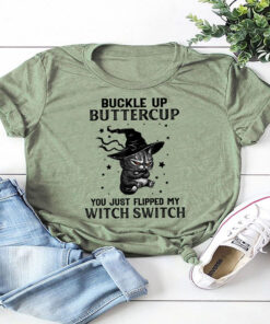 Halloween Cat Buckle Up Buttercup You Just Flipped My Witch Switch T-Shirt