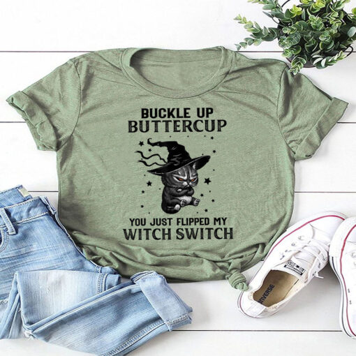 Halloween Cat Buckle Up Buttercup You Just Flipped My Witch Switch T-Shirt