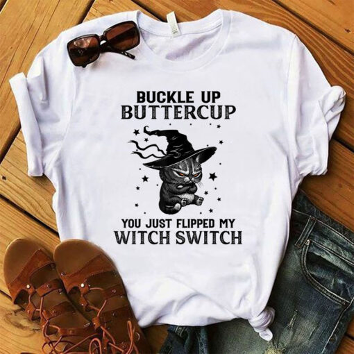 Halloween Cat Buckle Up Buttercup You Just Flipped My Witch Switch T-Shirt