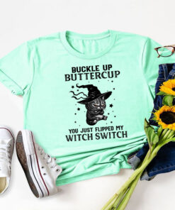 Halloween Cat Buckle Up Buttercup You Just Flipped My Witch Switch T-Shirt