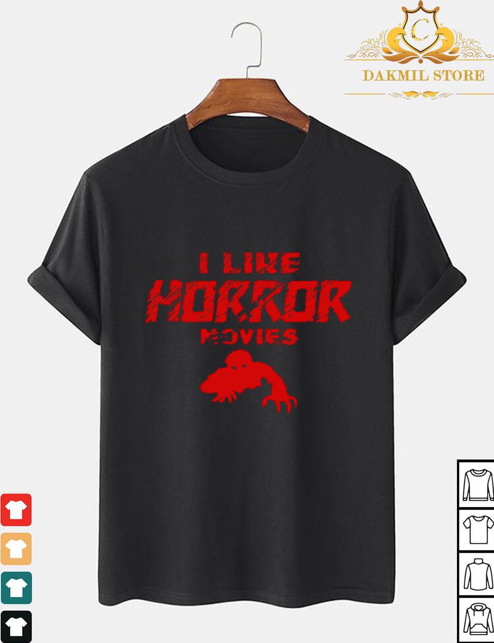 I like horror movies fan Halloween shirt