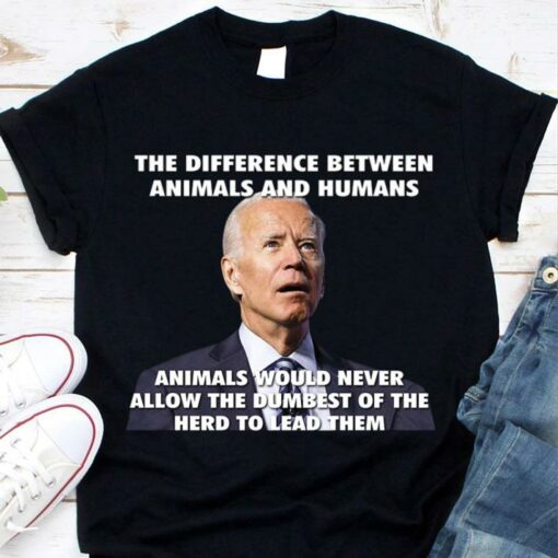 Awesome Joe Biden The Difference Between Animals And Humans Shirt 1