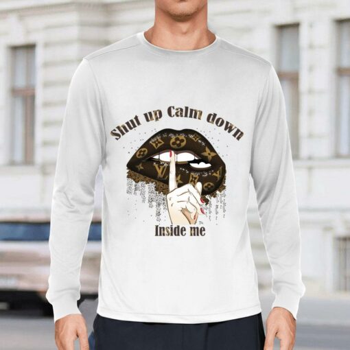 Hot Louis Vuitton mashup Lips shut up calm down inside me shirt 3
