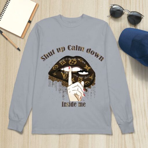 Hot Louis Vuitton mashup Lips shut up calm down inside me shirt 4