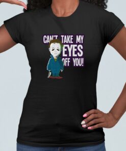 Official Michael Myers Cant Take My Eyes Off You Shirt, Chibi Michael Myers Cute Halloween Shirt 5