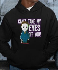Official Michael Myers Cant Take My Eyes Off You Shirt, Chibi Michael Myers Cute Halloween Shirt 6