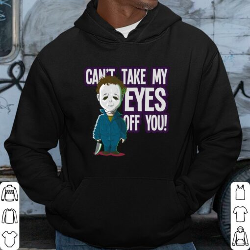 Official Michael Myers Cant Take My Eyes Off You Shirt, Chibi Michael Myers Cute Halloween Shirt 3