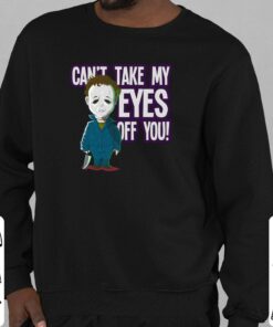 Official Michael Myers Cant Take My Eyes Off You Shirt, Chibi Michael Myers Cute Halloween Shirt 7