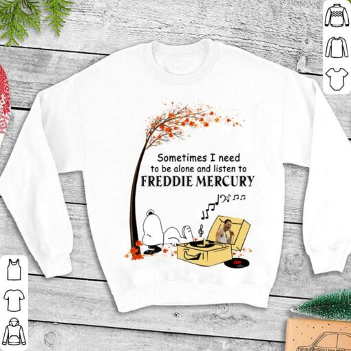 Best Peanuts Snoopy Sometime I Need To Be Alone And Listen To Freddie Mercury Shirt 3