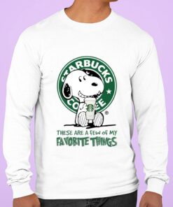 Original Peanuts Snoopy mashup Starbucks these are a few of my favorite things shirt 6
