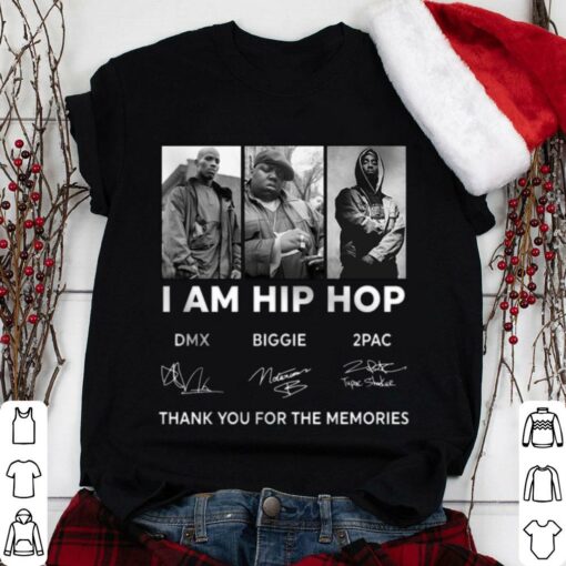 Original RIP DMX Biggie and 2PAC I AM HIP HOP Signatures Thank Memories Shirt 1