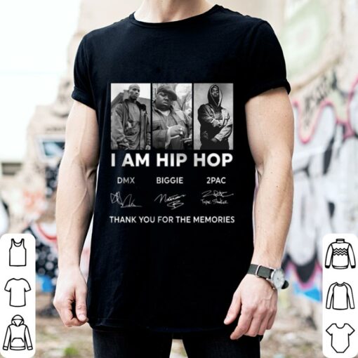 Original RIP DMX Biggie and 2PAC I AM HIP HOP Signatures Thank Memories Shirt 2