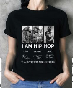 Original RIP DMX Biggie and 2PAC I AM HIP HOP Signatures Thank Memories Shirt 6