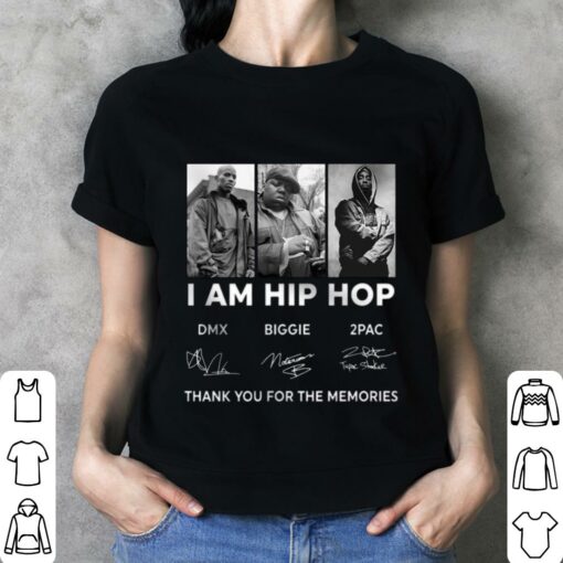 Original RIP DMX Biggie and 2PAC I AM HIP HOP Signatures Thank Memories Shirt 3