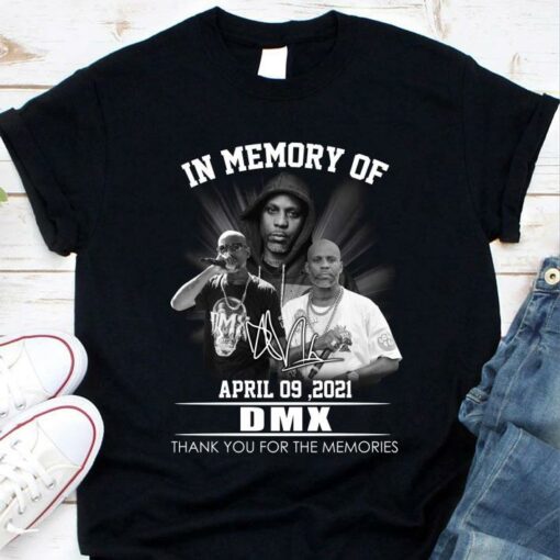 Awesome RIP DMX In Memory Of April 09 2021 Signature Thank You For The Memories Ruff Ryders Shirt 1