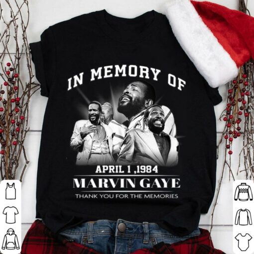 Original RIP Marvin Gaye In Memory Of April 1 1984 Thank Memories Shirt 1