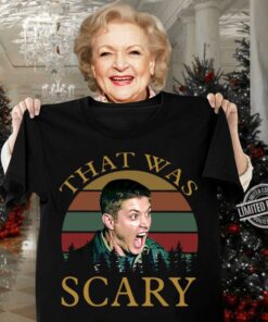Awesome Supernatural Dean Winchester That Was Scary Vintage Sunset Shirt 6