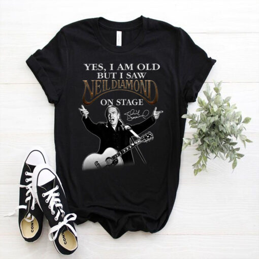 Yes I Am Old But I Saw Nell Diamend Stage T shirt