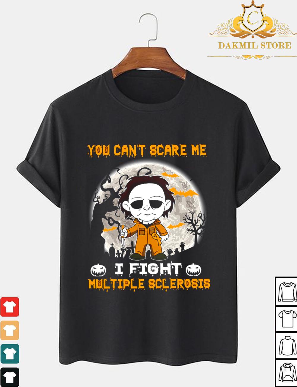 You Cant Scare Me I Fight Mul Tiple Sclerosis Halloween Shirt