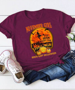 irl I've Been Ready For Halloween Since Last Halloween Shirt