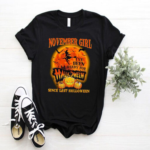 irl I've Been Ready For Halloween Since Last Halloween Shirt