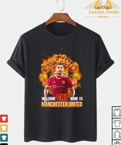 Welcome CR7 Home To Manchester United Shirt,Welcome CR7 Home To Manchester United Shirt,Ronaldo Comeback, Come Back to MU TShirt,MU Fan Shirt,Football Shirt