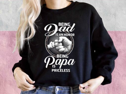 Being Dad Is An Honor Being Papa Is Priceless Shirt, Father Day For Men Shirt 3