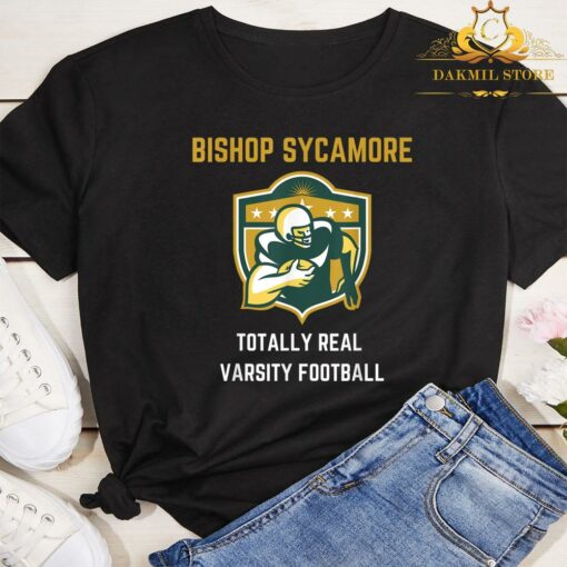 Bishop Sycamore Totally Real Varsity Football Team Shirt 3