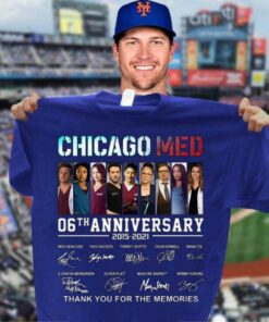 Official Chicago Med 06th anniversary 2015-2021 thank you for the memories signatures shirt 6
