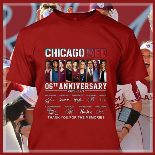 Official Chicago Med 06th anniversary 2015-2021 thank you for the memories signatures shirt 4