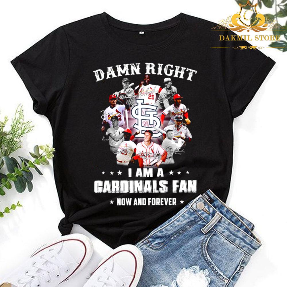 Damn Right I Am A St Louis Cardinals Legends Teams Fan Now And Forever Signatures Shirt 3 Damn Right I Am A St Louis Cardinals Legends Teams Fan Now And Forever Signatures Shirt