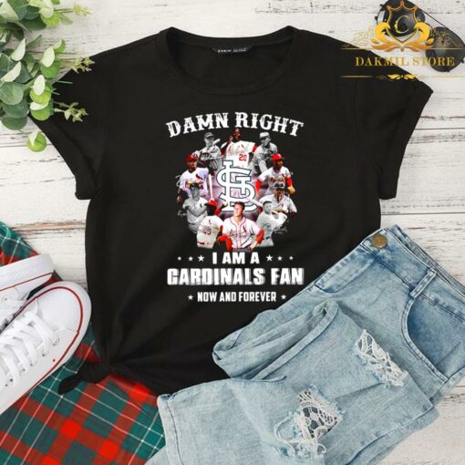 Damn Right I Am A St Louis Cardinals Legends Teams Fan Now And Forever Signatures Shirt 2